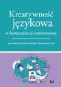 Kreatywność językowa w komunikacji internetowej