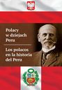 Polacy w dziejach Peru. Los polacos en la historia del Peru