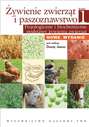 Żywienie zwierząt i paszoznawstwo. Tom 1. Fizjologiczne i biochemiczne podstawy żywienia zwierząt