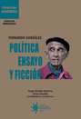 Fernando González: Política, ensayo y ficción