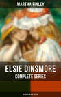 ELSIE DINSMORE Complete Series: 28 Books in One Edition