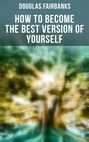 How to Become the Best Version of Yourself