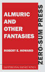 Almuric and Other Fantasies