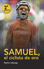 Samuel, el ciclista de oro.