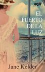 El Puerto de la Luz (Ganadora V Premio Internacional HQÑ)