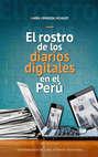 El rostro de los diarios digitales en el Perú