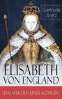 Elisabeth von England (Das Werden einer Königin)