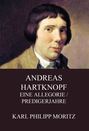 Andreas Hartknopf - Eine Allegorie / Predigerjahre