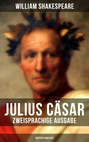 Julius Cäsar (Zweisprachige Ausgabe: Deutsch-Englisch)