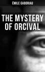THE MYSTERY OF ORCIVAL