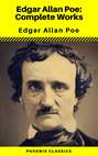 Edgar Allan Poe: The Complete Works ( Annotated ) (Phoenix Classics)