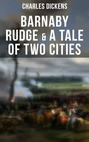 Barnaby Rudge & A Tale of Two Cities