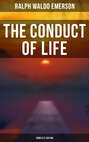 The Conduct of Life (Complete Edition)
