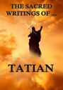 The Sacred Writings of Tatian