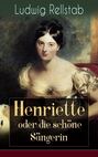Henriette oder die schöne Sängerin