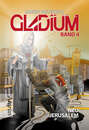 Gladium 4: Neu Jerusalem