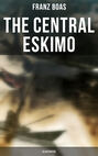 The Central Eskimo (Illustrated)