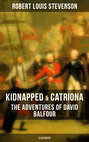 KIDNAPPED & CATRIONA: The Adventures of David Balfour (Illustrated)