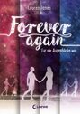 Forever Again 1 - Für alle Augenblicke wir
