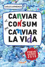 Canviar el consum per canviar la vida