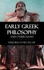 Early Greek Philosophy and Other Essays