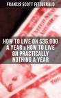 Fitzgerald: How to Live on $36,000 a Year & How to Live on Practically Nothing a Year