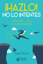 ¡Hazlo! No lo intentes