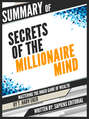 Summary Of "Secrets Of The Millionaire Mind: Mastering The Inner Game Of Wealth - By T. Harv Eker"