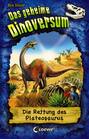 Das geheime Dinoversum 15 - Die Rettung des Plateosaurus