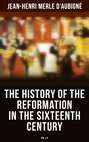 The History of the Reformation in the Sixteenth Century (Vol.1-5)
