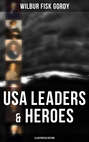 USA Leaders & Heroes (Illustrated Edition)