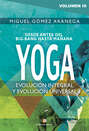 Yoga: Evolución integral y evolución universal