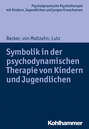Symbolik in der psychodynamischen Therapie von Kindern und Jugendlichen