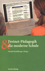 Freinet-Pädagogik und die moderne Schule
