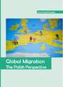 Global Migration. The Polish Perspective