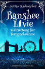 Banshee Livie: Weltrettung für Fortgeschrittene