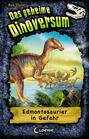Das geheime Dinoversum 6 - Edmontosaurier in Gefahr
