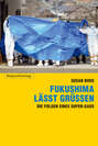 Fukushima lässt grüssen