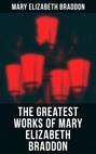 The Greatest Works of Mary Elizabeth Braddon