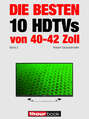 Die besten 10 HDTVs von 40 bis 42 Zoll (Band 2)