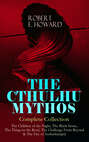 THE CTHULHU MYTHOS – Complete Collection: The Children of the Night, The Black Stone, The Thing on the Roof, The Challenge From Beyond & The Fire of Asshurbanipal 