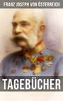 Tagebücher von Kaiser Franz Josef