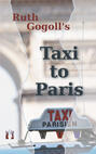 Ruth Gogoll's Taxi to Paris