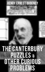 THE CANTERBURY PUZZLES & OTHER CURIOUS PROBLEMS