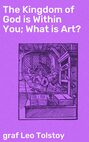 The Kingdom of God is Within You; What is Art?
