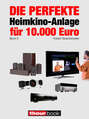 Die perfekte Heimkino-Anlage für 10.000 Euro (Band 3)