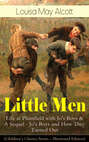Little Men: Life at Plumfield with Jo's Boys & A Sequel - Jo's Boys and How They Turned Out (Children's Classics Series - Illustrated Edition) 