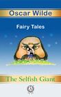 The Selfish Giant. Fairy Tales