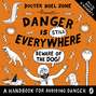 Danger is Still Everywhere: Beware of the Dog (Danger is Everywhere book 2)