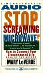 Stop Screaming At the Microwave!